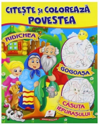 Citeste si coloreaza povestea. Ridichea. Gogoasa. Casuta iepurasului