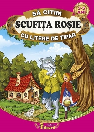 Sa citim  Scufita rosie  cu litere de tipar