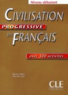 Civilisation progressive du francais avec 400 activites (Niveau debutant)