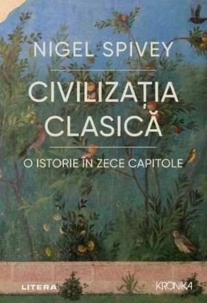 Civilizaţia clasică : o istorie în zece capitole