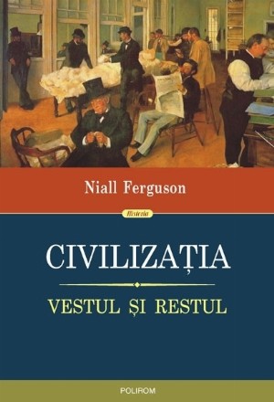 Civilizația. Vestul și Restul