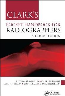 Clark's Pocket Handbook for Radiographers, Second Edition