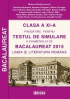 Clasa a XI-a - Pregatire pentru TESTUL DE SIMULARE a examenului de Bacalaureat 2015 - Limba si Literatura Roma