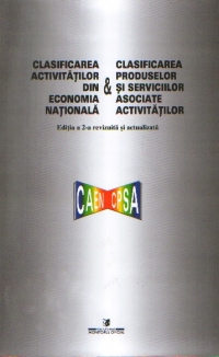 Clasificarea activitatilor din economia nationala si Clasificarea produselor si serviciilor asociate activitatilor - CAEN & CPSA (editia a 2-a revizuita si actualizata)