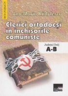 Clerici ortodocsi in inchisorile comuniste. Judetul Dolj - Literele A-B