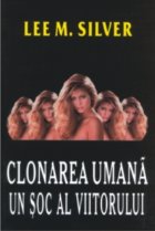 Clonarea umana - un soc al viitorului