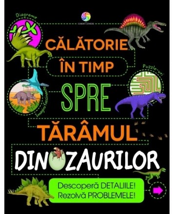 Călătorie în timp spre tărâmul dinozaurilor