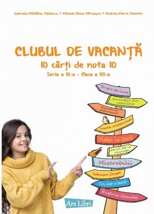 Clubul de vacanţă : 10 cărţi de nota 10,seria a III-a, clasa a VII-a