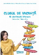 Clubul vacanţă preocupări literare seria