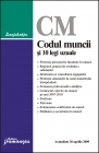 CM - Codul muncii si 10 legi uzuale (Actualizat 1 septembrie 2009)