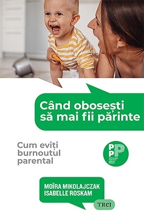 Când oboseşti să mai fii părinte : cum eviţi burnoutul parental