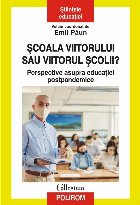 Şcoala viitorului sau viitorul şcolii