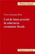 Cod de bune practici in colectarea creantelor fiscale