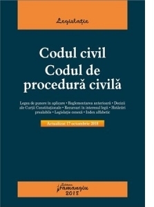 Codul civil. Codul de procedura civila. Actualizat 17 octombrie 2018