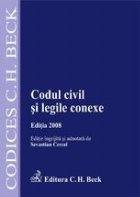 Codul civil si legile conexe. Editia 2008