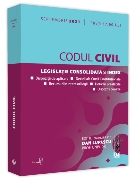 Codul civil: septembrie 2021. Editie tiparita pe hartie alba. Legislatie consolidata si index