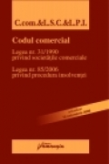 Codul comercial. Legea societatilor comerciale. Legea privind procedura insolventei