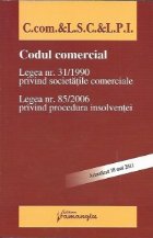 Codul comercial. Legea nr. 31/1990 privind societatile comerciale. Legea nr. 85/ 2006 privind procedura insolv