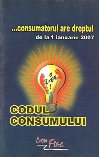 Codul Consumului - In vigoare de la 1 ianuarie 2007