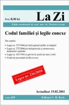 Codul familiei si legile conexe (actualizat la 15.02.2011). Cod 429