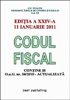 Codul fiscal 2011 - editia a XXIV-a - 11 ianuarie 2011