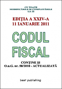 Codul fiscal 2011 - editia a XXIV-a - 11 ianuarie 2011