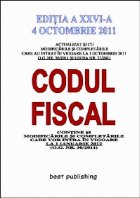 Codul fiscal 2011 - editia a XXVI-a - 4 octombrie 2011