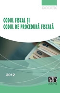 Codul fiscal si codul de procedura fiscala. Editia martie 2012