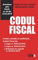 Codul fiscal. Culegere de acte normatice dupa documente oficiale (Actualizat prin O.U.G. nr. 22 din 24.03.2010)