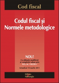 Codul fiscal si normele metodologice de aplicare 10.03.2011