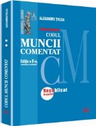 Codul muncii comentat Editia revazuta