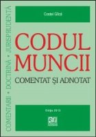 Codul muncii Comentat adnotat (Actualizat