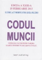 CODUL MUNCII - editia a XXIII-a - 15 februarie 2013