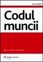 Codul muncii Editie actualizata octombrie