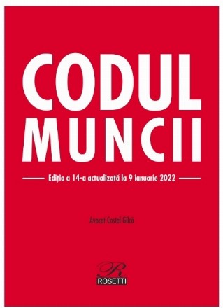 Codul muncii,Legea dialogului social : Legislaţie conexă, Decizii ale Curţii Constituţionale, Recursuri în interesul legii, Hotărâri prealabile, Index