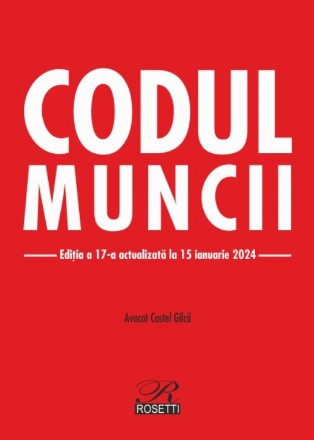 Codul muncii : Legea privind dialogul social,Legislaţie conexă, Decizii ale Curţii Constituţionale, Recursuri în interesul legii, Hotărâri prealabile, Index