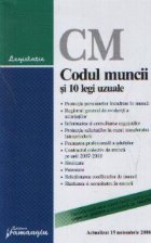 Codul muncii si 10 legi uzuale, Editia a 8-a, actualizata la 15 noiembrie 2008