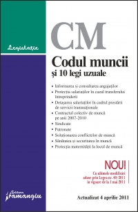 Codul muncii si 10 legi uzuale Cu modificarile aduse prin Legea nr. 40/2011