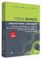 Codul muncii, legislatie conexa si jurisprudenta: Octombrie 2020. Editie tiparita pe hartie alba