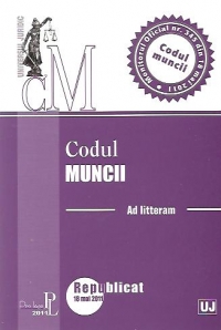 Codul muncii. Monitorul Oficial nr. 345 din 18 mai 2011. Republicat