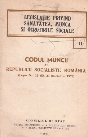 Codul Muncii al Republicii Socialiste Romania (Legea nr. 10 din 23 noiembrie 1972)