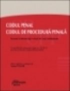 CODUL PENAL. CODUL DE PROCEDURA PENALA. Recursuri in interesul legii, decizii ale Curtii Constitutionale