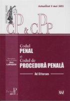 Codul penal si codul de procedura penala (ad litteram). Actualizat 5 mai 2011