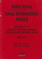 Codul Penal. Codul de Procedura Penala - Decizii ale C.E.D.O. Decizii ale Curtii Constitutionale. Decizii ale 