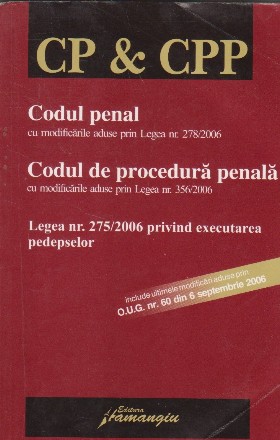 Codul penal. Codul de procedura penala - include ultimele modificari aduse prin OUG nr. 60 din 6 septembrie 2006