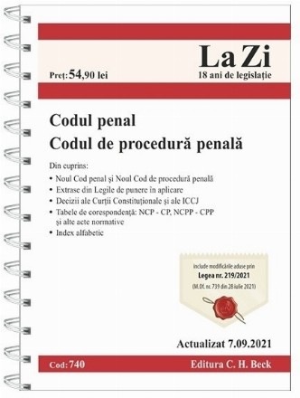 Codul penal si Codul de procedura penala. Cod 740. Actualizat la 7.09.2021