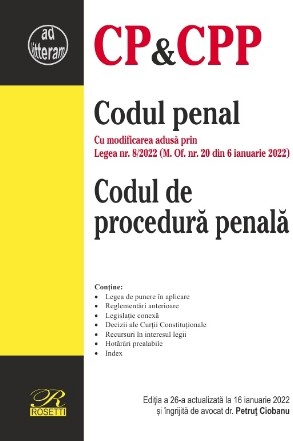 Codul penal,Codul de procedură penală : Legea de punere în aplicare, Reglementări anterioare, Legislaţie conexă, Decizii ale Curţii Constituţionale, Recursuri în interesul legii, Hotărâri prealabile, Index