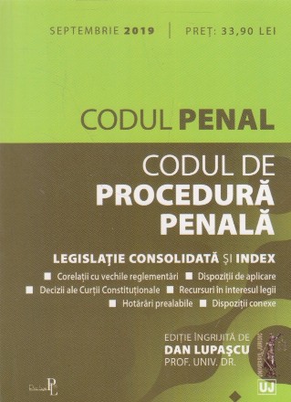 Codul Penal si Codul de Procedura Penala. Septembrie 2019