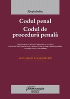 Codul penal. Codul de procedura penala. Legile de executare. Actualizat la 9 ianuarie 2023 cu legea de punere 