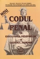 Codul penal. Executarea pedepselor. Cazierul judiciar. Editie actualizata 2014